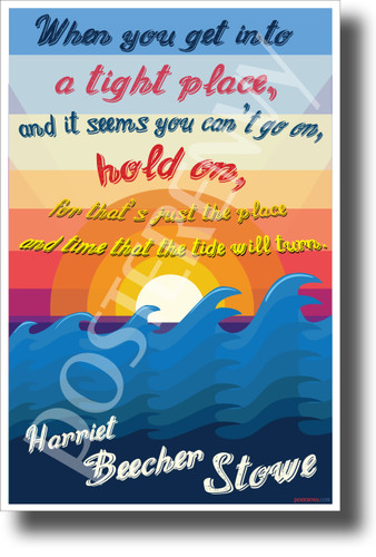 When You Get Into a Tight Place ... Hold On - Harriet Beecher Stowe - NEW Classroom Motivational Poster (cm1161) sunrise sunset waves sky