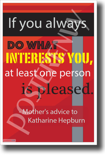 If You Always Do What Interests You - NEW Classroom Motivational Poster (cm1167) PosterEnvy 