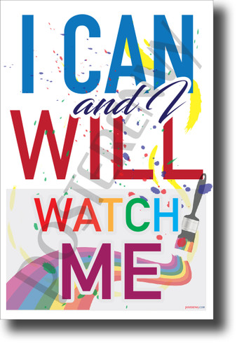 I Can and I Will Watch Me NEW Classroom Motivational Poster (cm1170) PosterEnvy Inspire colorful elementary school teacher student inspirational