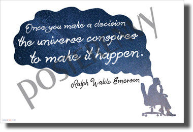 Once You Make a Decision the Universe Conspires to Make it Happen Ralph Waldo Emerson New Motivational Poster (cm1181) choose life career college