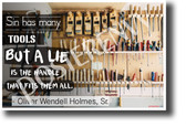 Sin has many tools but a lie is the handle that fits them all Oliver Wendell Holmes NEW Classroom Motivational Poster (cm1203) lying honesty citizens students school