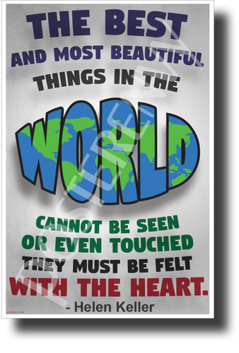 The best and most beautiful things in the world cannot be seen or even touched - NEW Classroom Motivational Poster (cm1206)