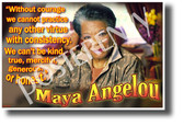 "Without Courage We Cannot Practice Any Other Virtue With Consistency." - Maya Angelou - NEW Famous Person Poster (fp464) PosterEnvy Poster