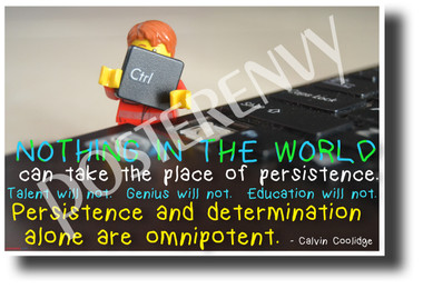 "Nothing in the world can take the place of persistence..." - Calvin Coolidge - Famous Person Quote Poster (cm1213) PosterEnvy Poster