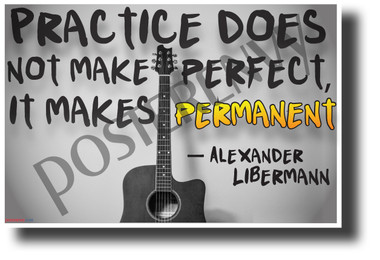 "Practice Does Not Make Perfect..." - Alexander Libermann - NEW Music Classroom Poster (mu090) PosterEnvy Poster