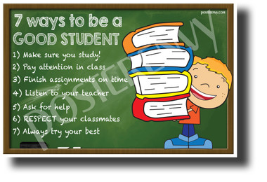 Seven Ways To Be A Good Student - NEW Classroom Motivational Poster (cm1225) PosterEnvy Poster