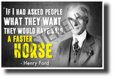 If I Had Asked... - Henry Ford (Portrait) - NEW Famous Person Quote POSTER (fp469) PosterEnvyPoster