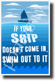 If Your Ship Doesn't Come... - NEW Classroom Motivational Poster (cm1237) PosterEnvy Poster