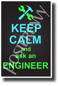 Keep Calm and Ask an Engineer NEW Classroom Science Technology Motivational Poster (cm1239) wrench hammer posterenvy funny gift 