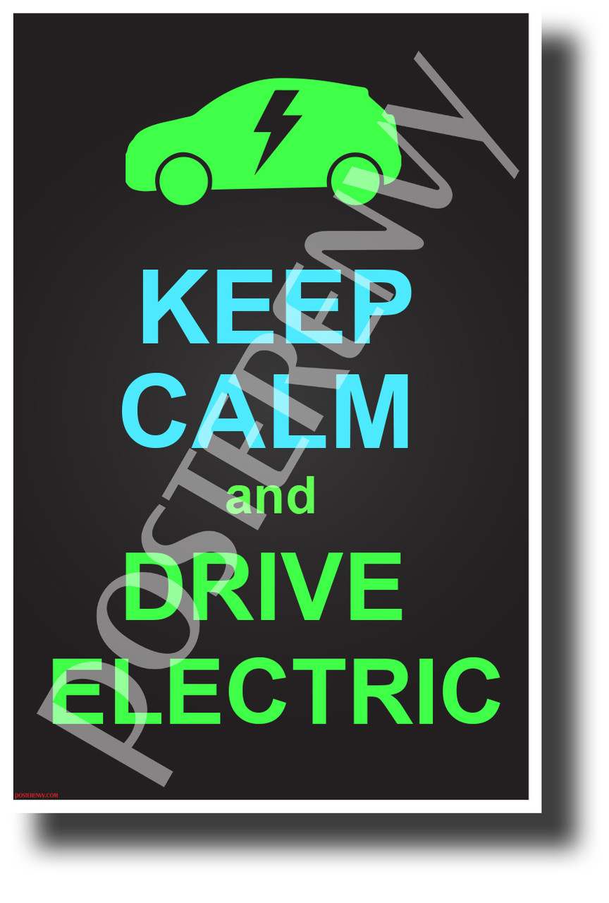Keep Calm and Drive Electric - NEW Funny Electric Keep Calm Vehicle POSTER  (hu414)
