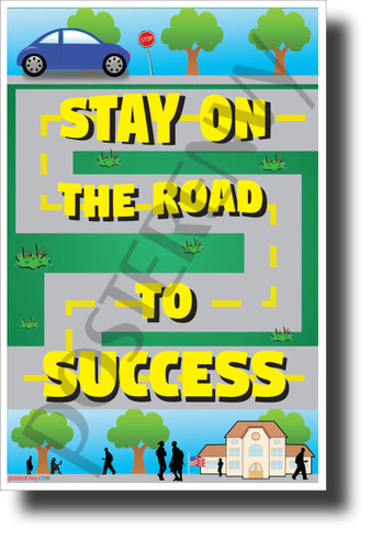 Stay On The Road To Success - NEW Classroom Motivational Poster (cm1252) PosterEnvy Poster