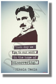 Each Day We Go To Our Work In The Hope Of Discovering - Nikola Tesla - NEW Classroom Motivational Poster (cm1272)
