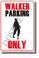 Walker Parking Only - NEW Funny Zombie Humor Poster (hu442)