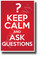 Keep Calm and Ask Questions - NEW Motivational Classroom POSTER (cm1276)