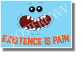 Existence is Pain - Mr. Meeseeks - NEW Funny Cartoon Comedy POSTER