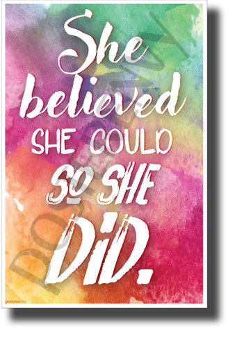 She Believed She Could, So She Did - NEW Motivational Classroom POSTER (cm1277)