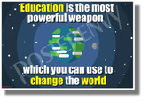 Education is the Most Powerful Weapon - NEW Motivational Classroom POSTER (cm1280)