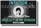 Intuition is a Very Powerful Thing 2 - Steve Jobs - NEW Classroom Motivational POSTER (cm1294)