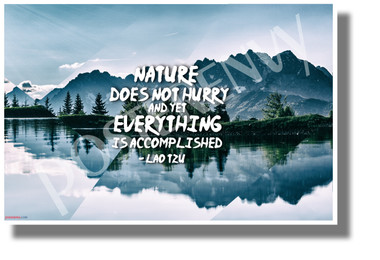 Nature Does Not Hurry and Yet Everything is Accomplished - NEW Classroom Motivational POSTER 