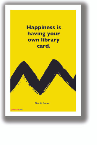Happiness is Having Your Own Library Card - Charlie Brown - NEW Funny Novelty Peanuts Poster