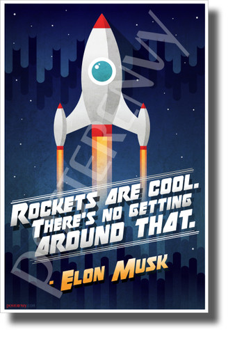 Elon Musk - "Rockets Are Cool..." 2 - NEW Motivational Space Poster