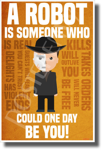 A Robot is Someone Who Could Be You - Teddy - NEW Funny Humor Novelty POSTER