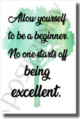 Allow Yourself to be a Beginner - NEW Classroom Motivational POSTER