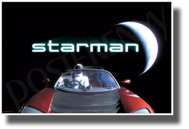 Starman - SpaceX Elon Musk - NEW Space Exploration Science POSTER (ms341)