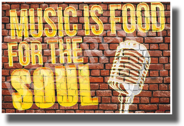 Music is Food for the Soul - Microphone - NEW Motivational Music Classroom Poster