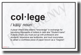 College Definition - NEW Humorous College Dorm POSTER
