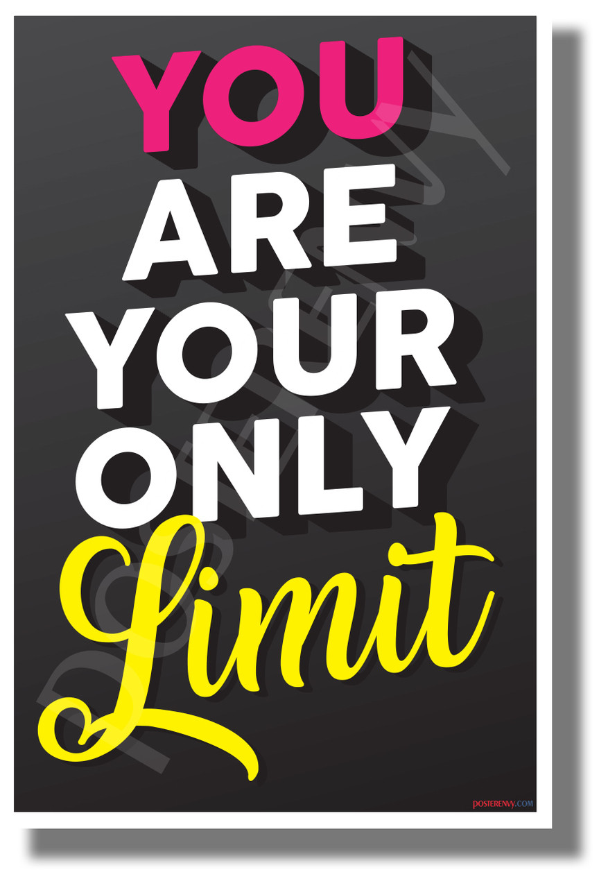 You Are Your Only Limit New Motivational Classroom Poster You Are Your Only Limit New Motivational Classroom Poster