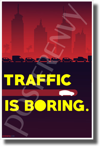 Traffic is Boring - Model X - New Humorous Boring Company Poster