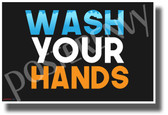 WASH YOUR HANDS - NEW Health Public Safety Prevention POSTER
