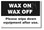 Wax on, Wax off, Please Wipe Down Equipment After Use - New Public Safety POSTER