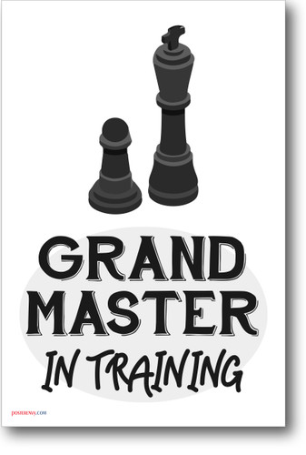 Grand Master In Training Light - NEW chess POSTER