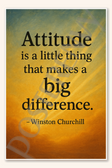 Attitude is a little thing that makes a big difference - Winston Churchill Poster - 18 inch x 12 inch