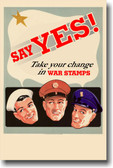Say YES! Take your change in War Stamps - Vintage WW2 Reproduction Poster