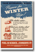 Prepare for Winter Now - Fuel is Scarce - Vintage WW2 Reproduction Poster