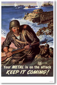 The Metal is on the Attack - Keep It Coming! - Vintage WW2 Reproduction Poster