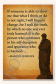 If someone is able to show me that what I think or do is not right - Marcus Aurelius Poster - 18 inch x 12 inch