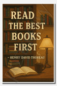 Read the best books first - Henry David Thoreau - Inspirational Poster - 18 inch x 12 inch