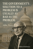 Milton Friedman Famous Quote Poster – "Government’s Solution Often as Bad as the Problem" – 18 inch x 12 inch