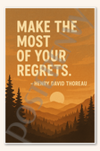 Make the most of your regrets - Henry David Thoreau Poster - 18 inch x 12 inch