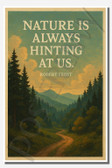 Nature is always hinting at us - Robert Frost - Inspirational Poster - 18 inch x 12 inch