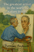 Norman Rockwell Famous Quote Poster – "Nature Itself Is the Greatest Artist" – 18 inch x 12 inch