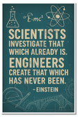 Engineers Create That Which Has Never Been – Einstein – Classroom Motivation Poster – 18 inch x 12 inch