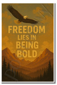Freedom lies in being bold - Robert Frost - Inspirational Poster - 18 inch x 12 inch