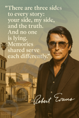 Robert Evans Famous Quote Poster – "Three Sides to Every Story" – 18 inch x 12 inch