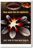 Save Waste Fats For Explosives - Vintage WW2 Reprint Poster