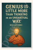 Genius is little more than thinking in an unhabitual way - William James Poster - 18 inch x 12 inch